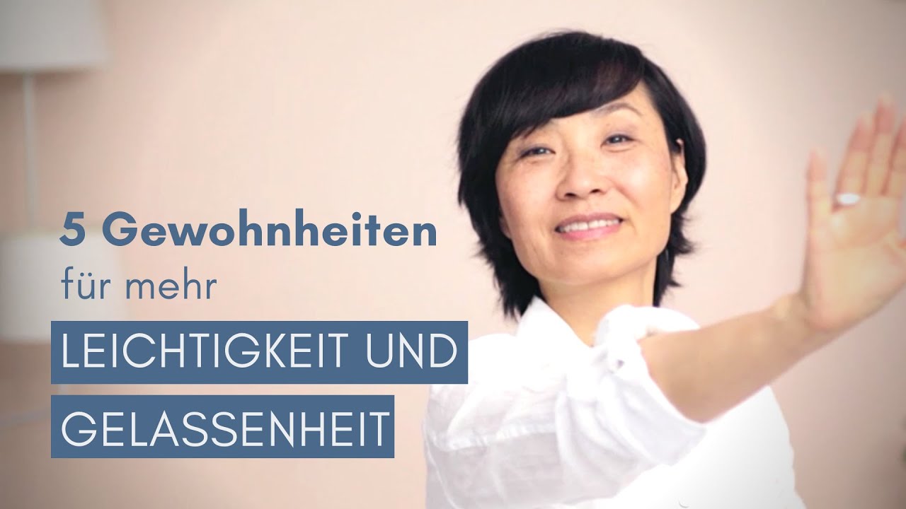 5 Gewohnheiten für mehr Leichtigkeit und Gelassenheit