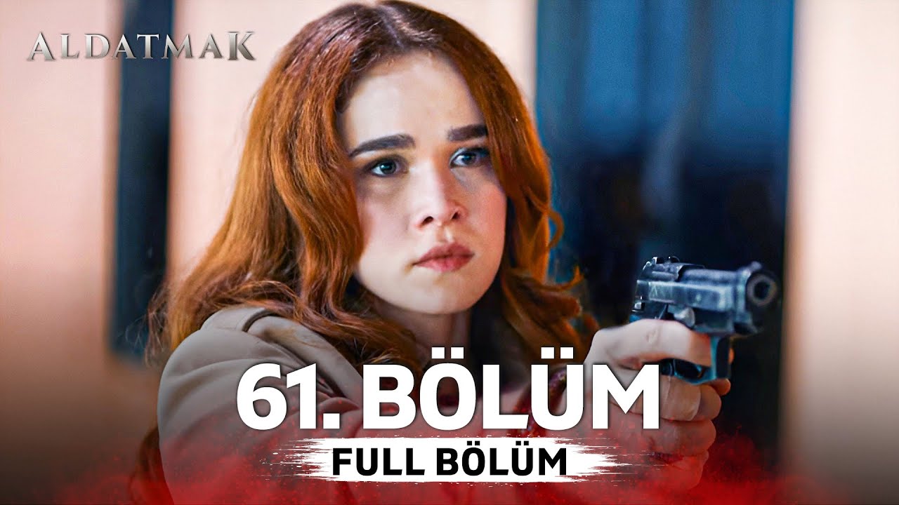 Aldatmak 61. B&ouml;l&uuml;m