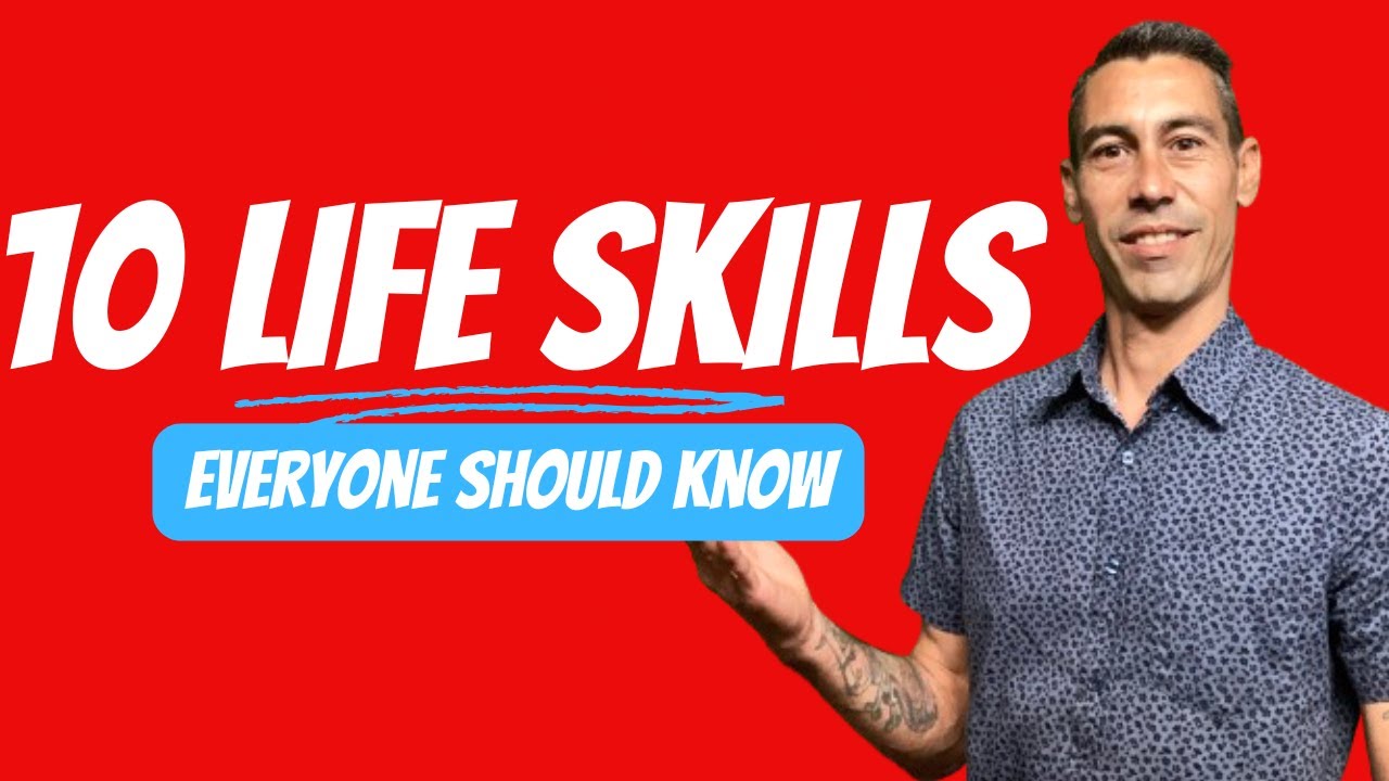 Top 10 Life Skills Everyone Should Know