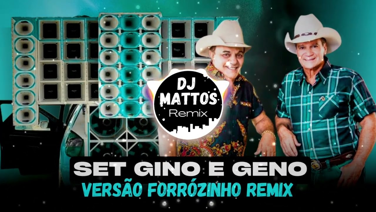 SET FORROZINHO GINO E GENO REMIX PARTE 05