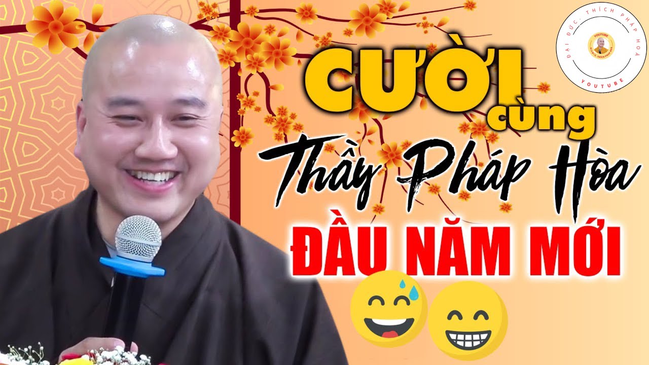 Vấn Đáp Quá Vui, Cười Cùng Thầy Pháp Hoà Đầu Năm Mới - Thầy Thích Pháp Hoà
