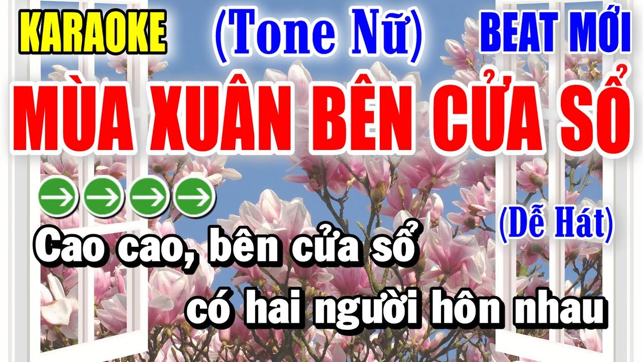 Mùa Xuân Bên Cửa Sổ - Karaoke Tone Nữ ✦ Beat Mới | Yêu ca hát - Love Singing |