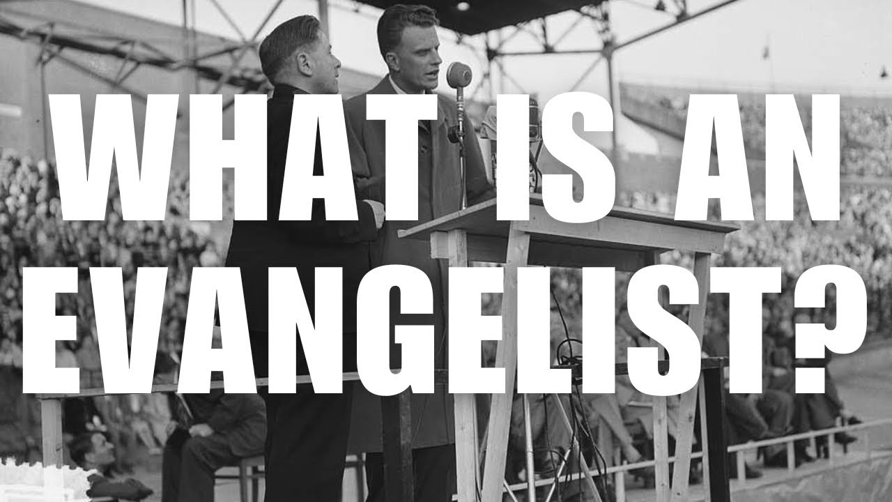 What is an Evangelist?