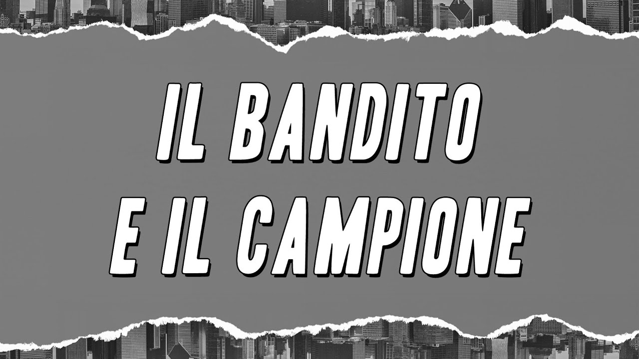 Francesco De Gregori - Il bandito e il campione (Testo)