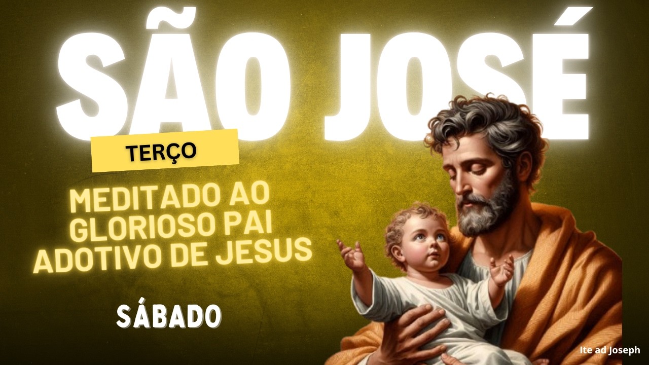 Terço meditado ao Glorioso São José - 14 de março
