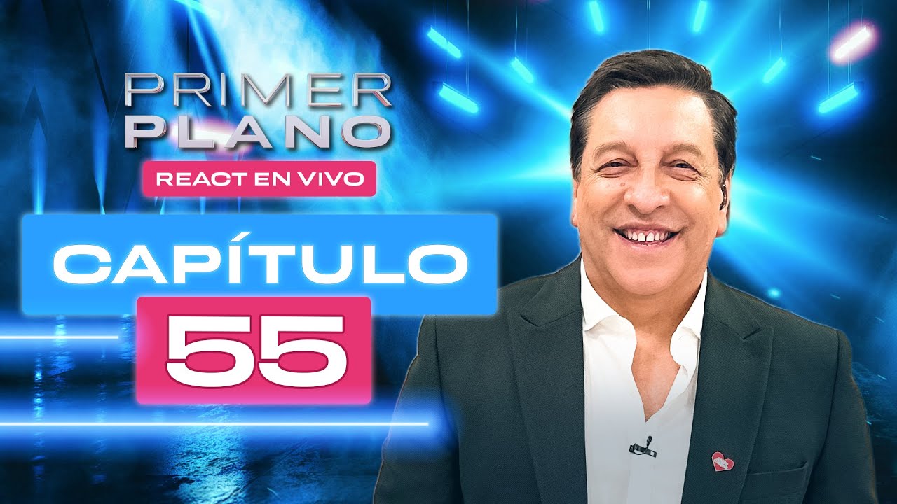 PRIMER PLANO 🤫 EN VIVO 🔴 CAPÍTULO 55 😱 REACT CON CYNTHIA GALLARDO ✨