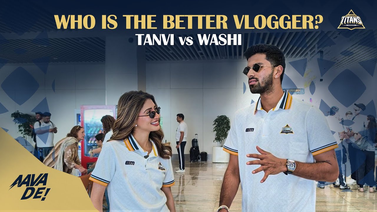 Who is the Better Vlogger? ft. Tanvi Shah & Washington Sundar | TATA IPL 2026 | Gujarat Titans