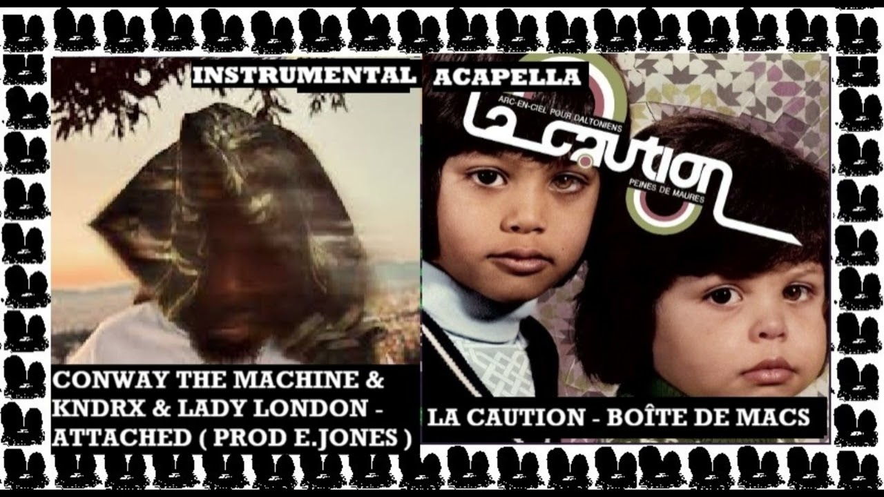 Conway The Machine & KNDRX & Lady London & E.Jones X La Caution & China - Attached X Boîte de Macs
