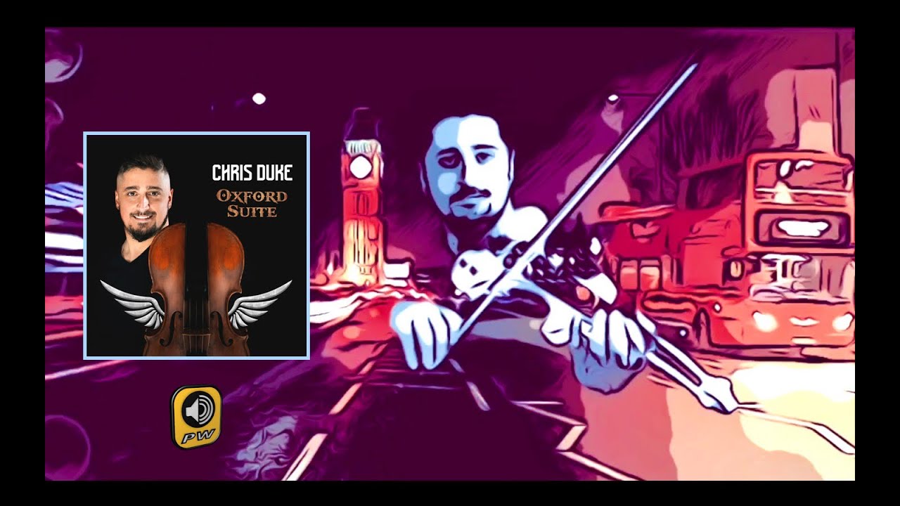 Chris Duke - Oxford Suite Pt1 (DuoViolins Edit) - Official Music Video