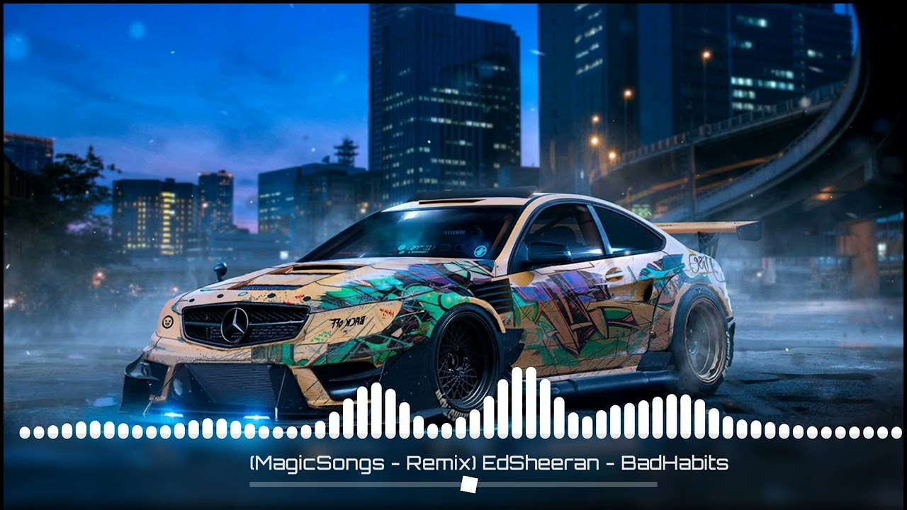 (MagicSongs - Remix) EdSheeran - BadHabits
