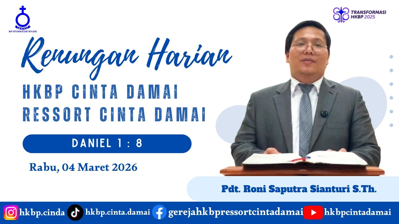 RENUNGAN HARIAN HKBP CINTA DAMAI, Rabu 04 Maret 2026 | DANIEL 1 : 8 |