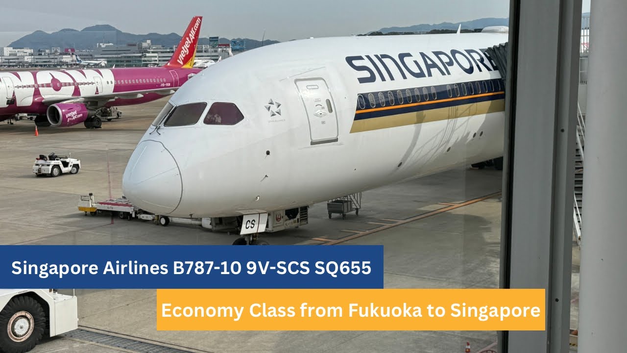 [4K] Singapore Airlines B787-10 Economy Class from Fukuoka to Singapore SQ655