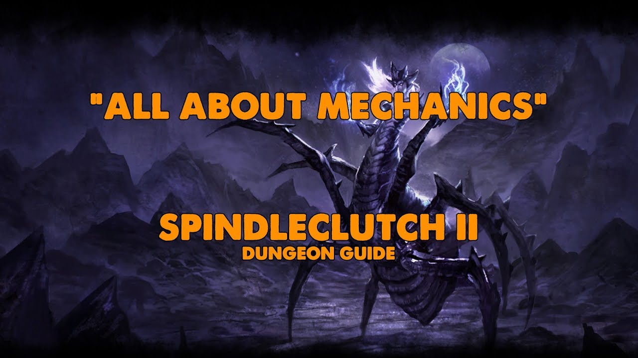 ESO - All About Mechanics - Spindleclutch II Dungeon Guide (Vet HM)