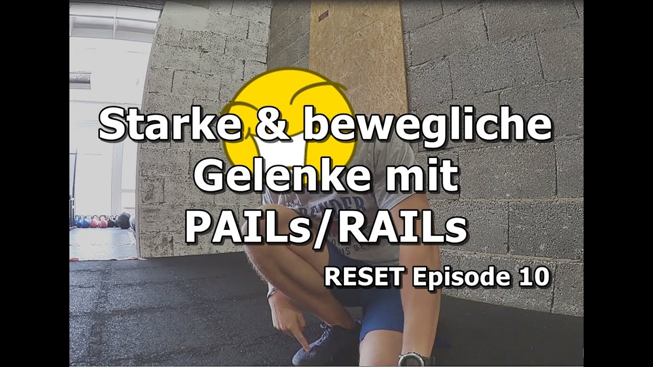 Starke und bewegliche Gelenke (PAILs/RAILs) | RESET Ep. 10