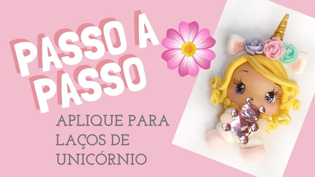 Passo a Passo - Apliques de Laços - Unicórnio Biscuit - Bia Cravol