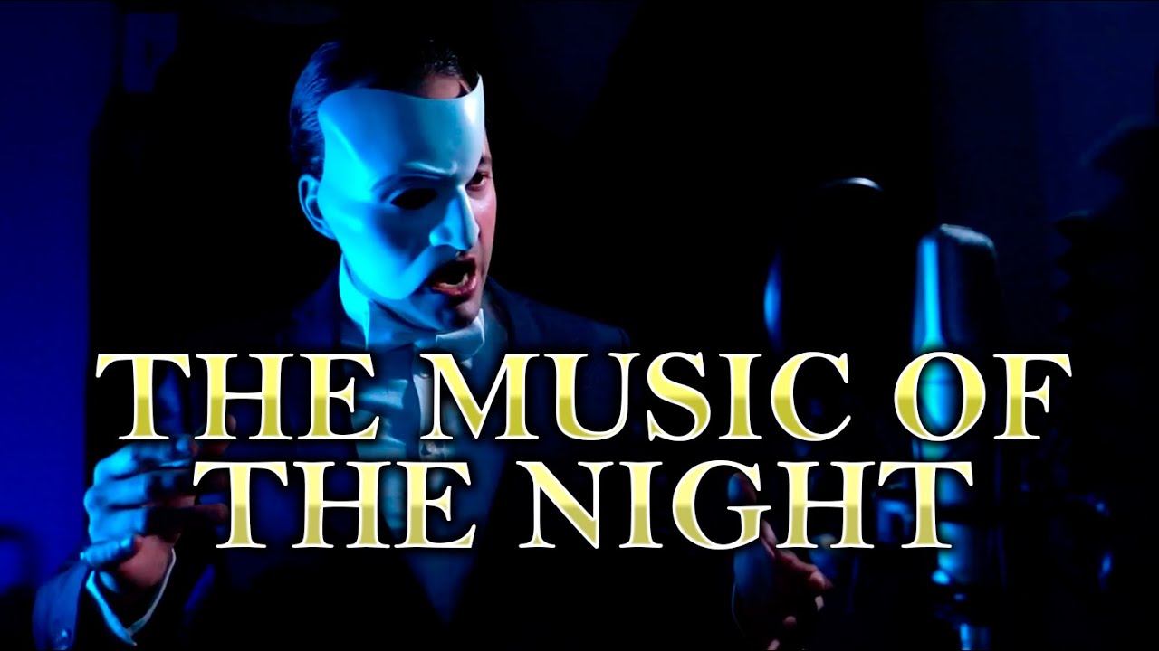The Music Of The Night - The Phantom Of The Opera (vocal cover)