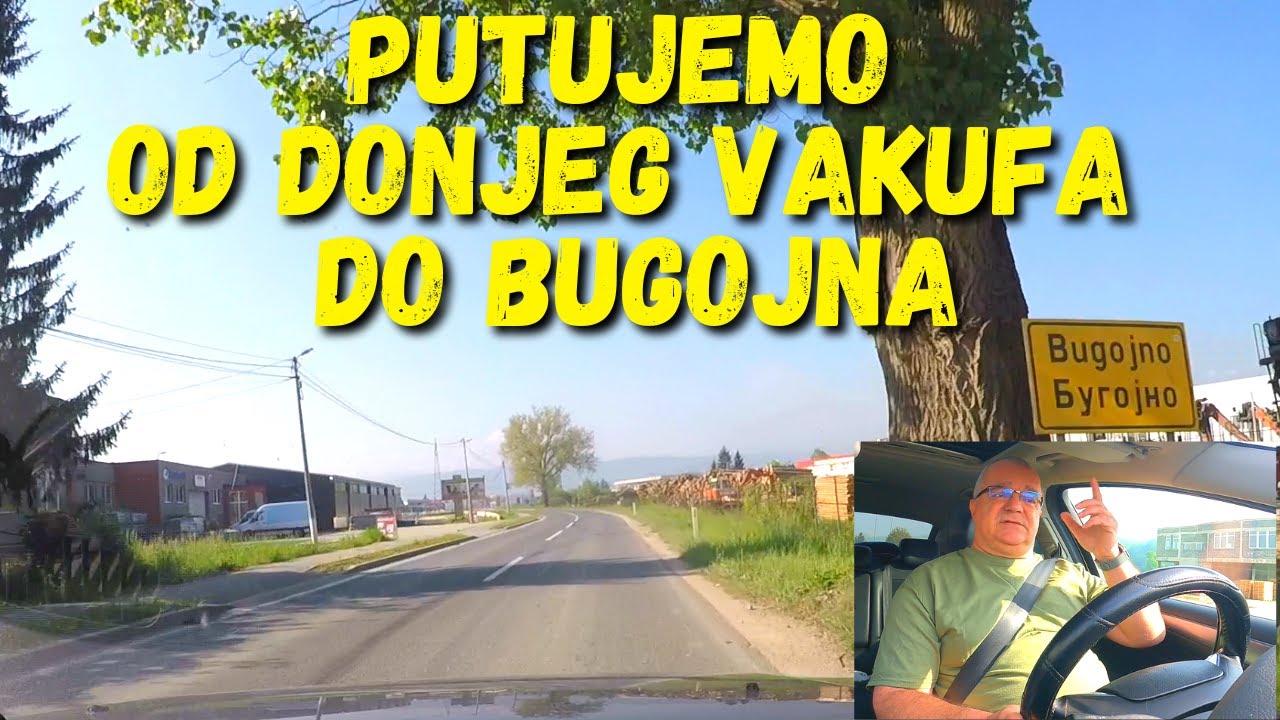 BIH ROAD TRIP DONJI VAKUF DO BUGOJNA