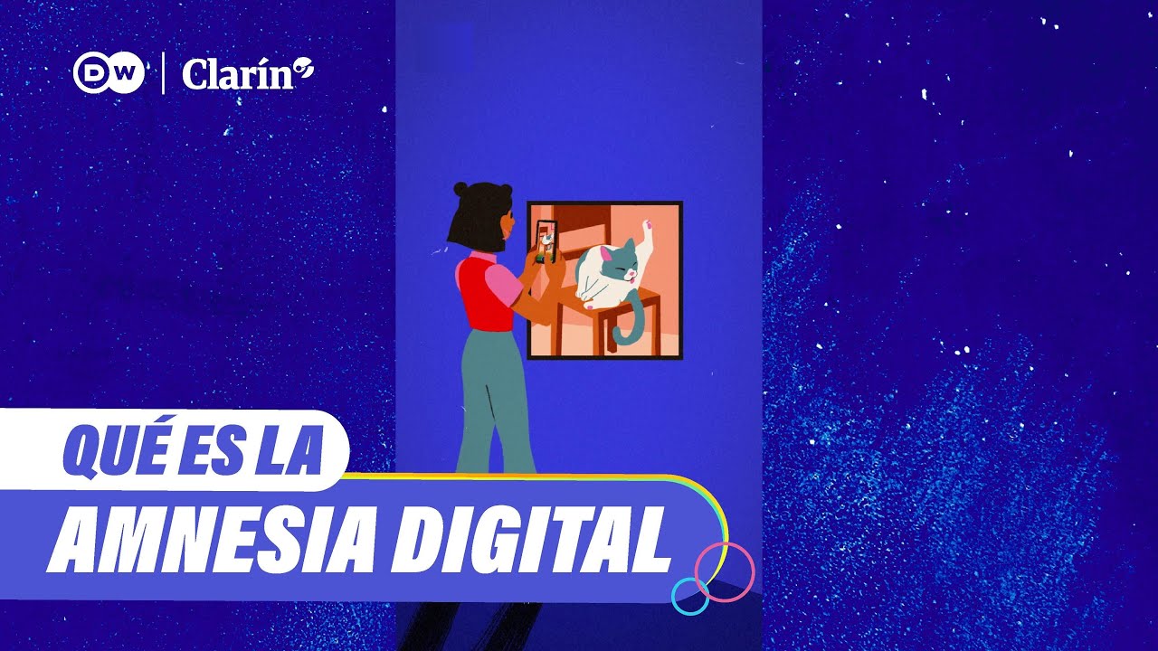 QU&Eacute; ES LA AMNESIA DIGITAL | Por @dwnews y Clar&iacute;n
