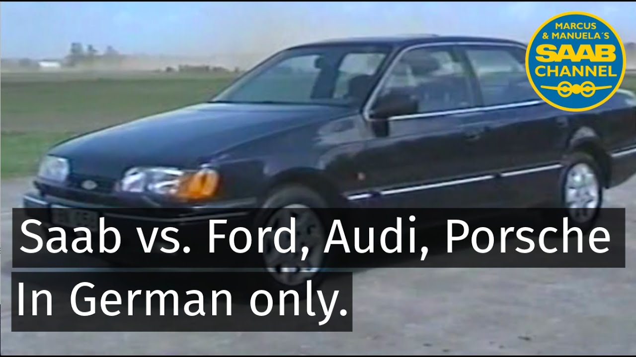 Saab vs. Ford, Audi, Porsche, Jaguar in German only sorry