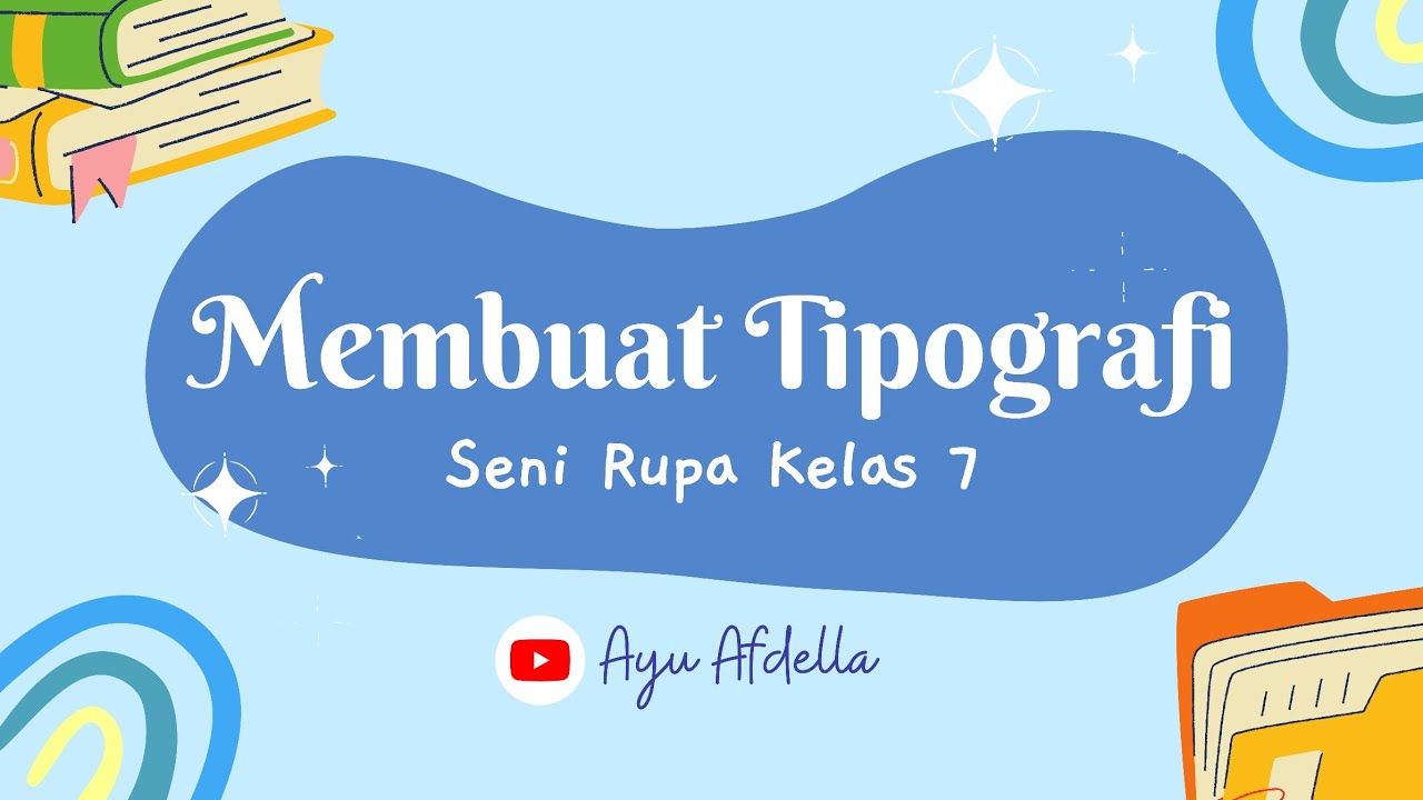 Seni Rupa - Bab Membuat Tipografi || Kelas 7 SMP Kurikulum Merdeka