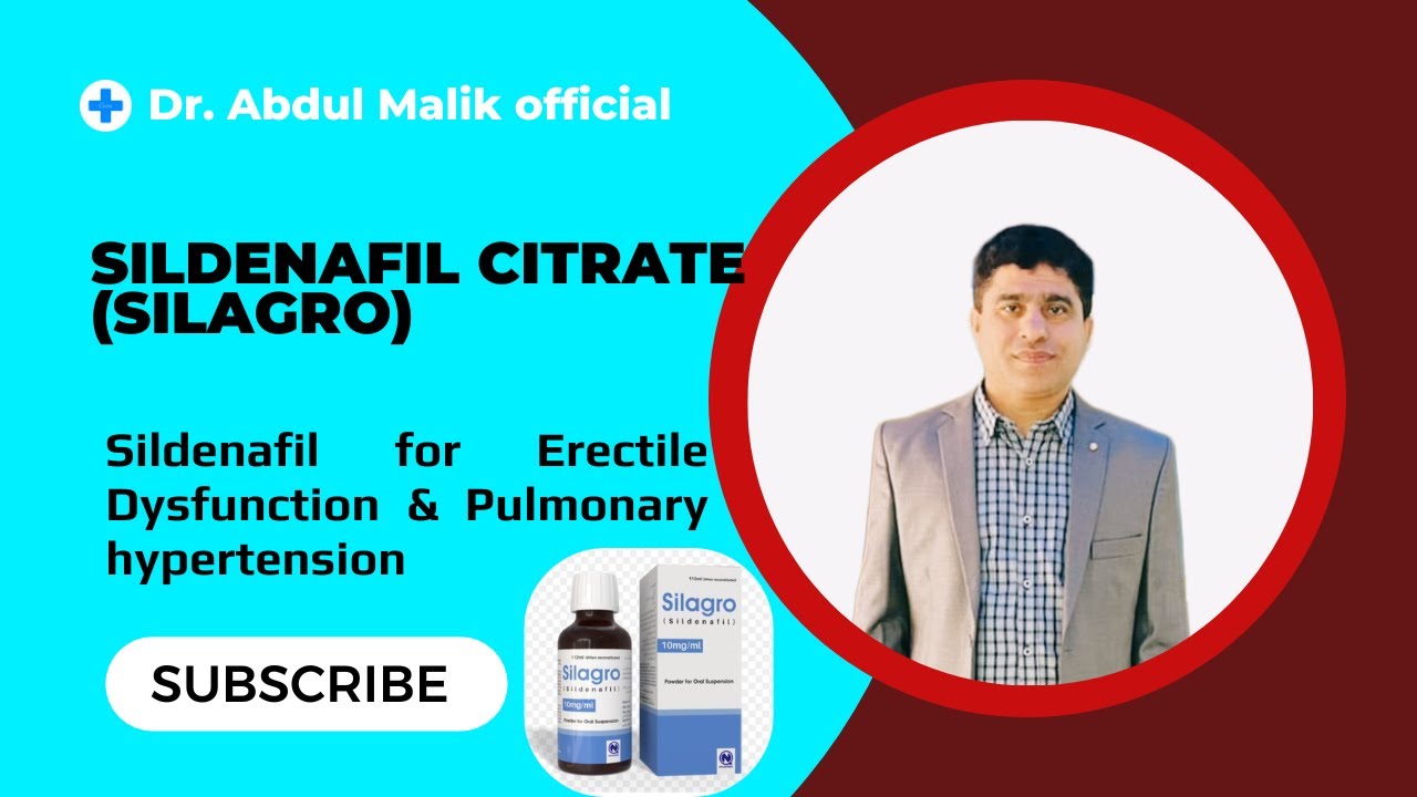 Sildenafil (Silagro) | Treatment for Erectile Dysfunction and Pulmonary Hypertension