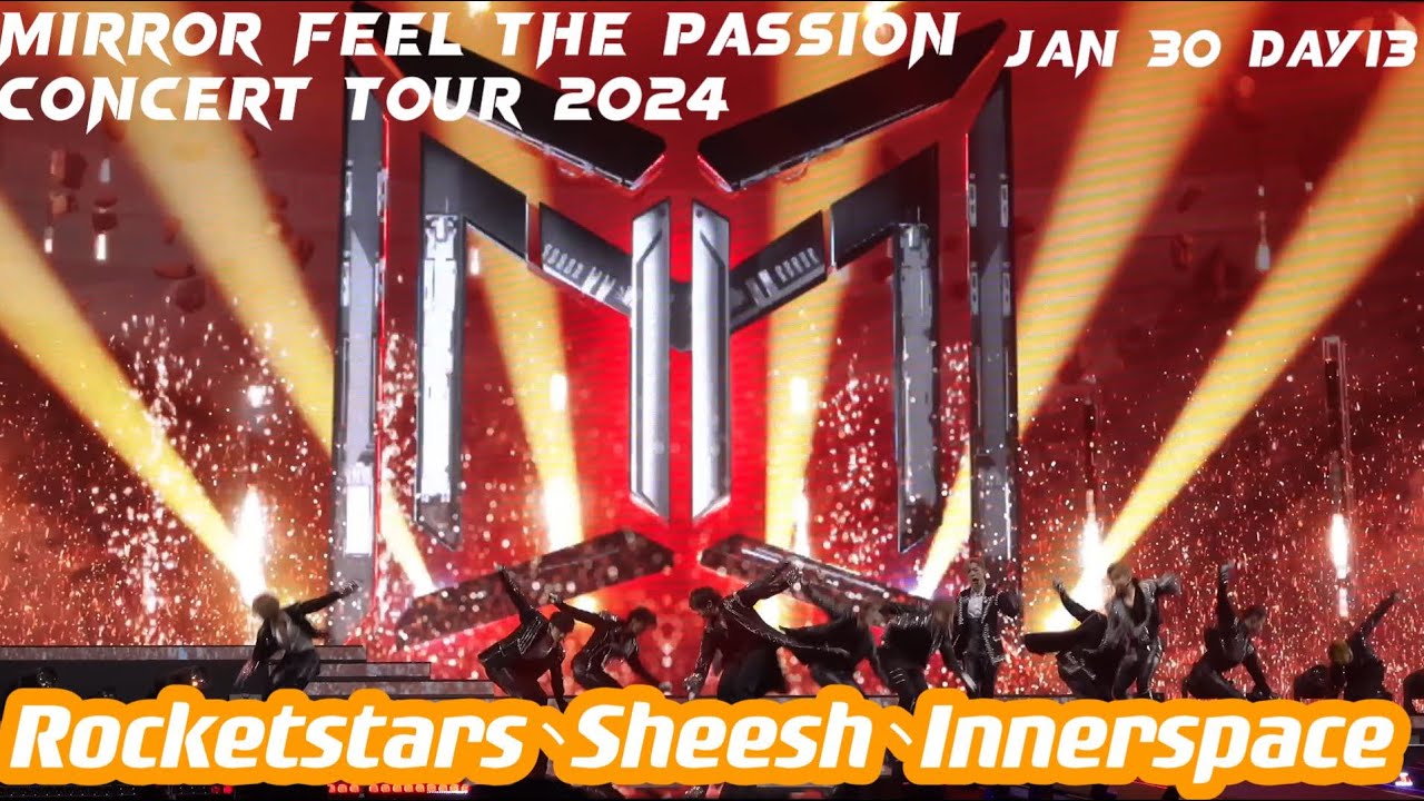 [4K] MIRROR - Rocketstar+Sheesh+Innerspace- MIRROR FEEL THE PASSION CONCERT TOUR 2024.1.30