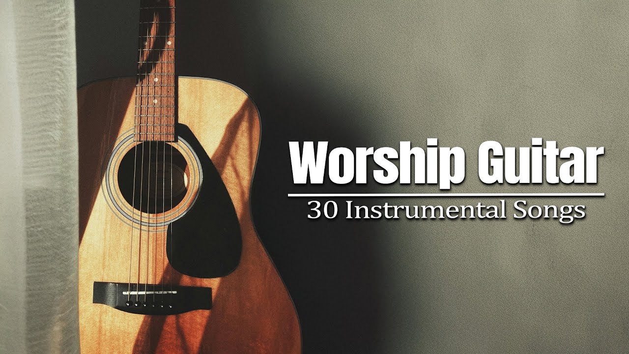 Instrumental Worship Guitar -Acoustic Instrumental Praise Music for Rest and Prayer (With Scripture)