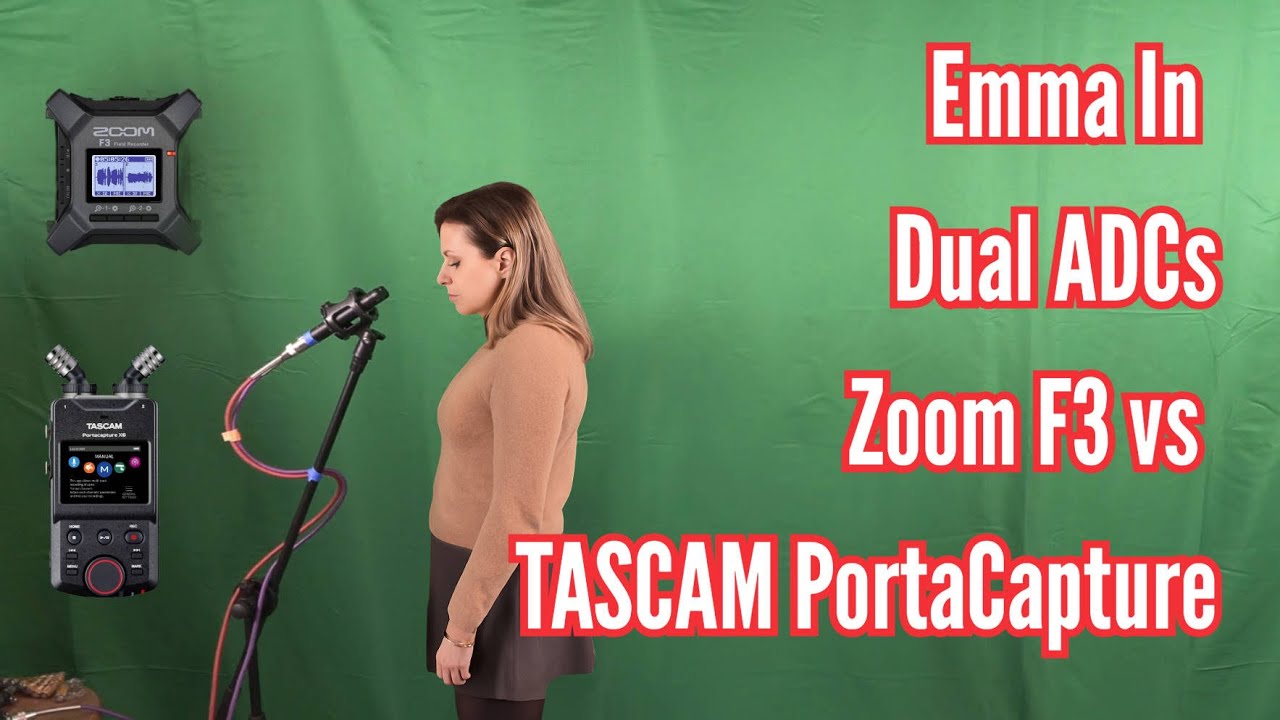 Emma In Dual ADCs Zoom F3 Vs Tascam PortaCapture