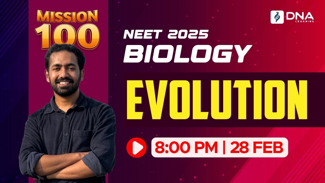 NEET 2025 Biology | Evolution | Mission 100 | DNA Learning