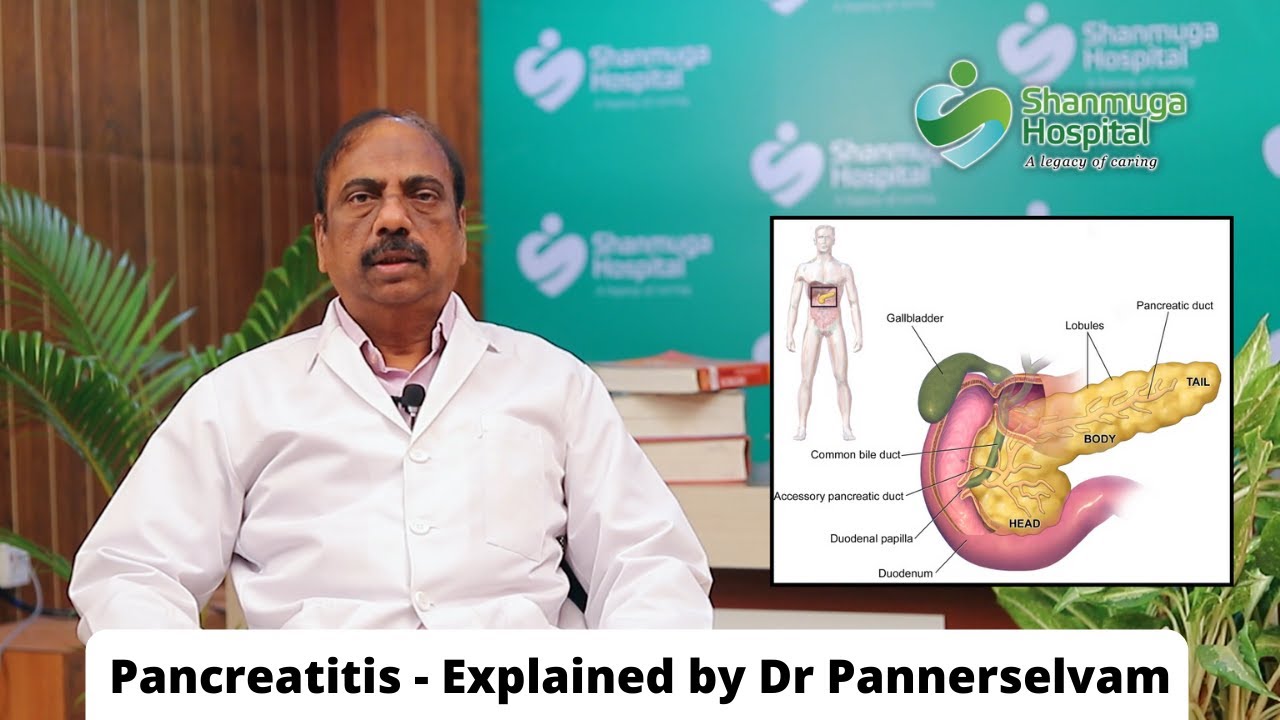 Pancreatitis - Causes and Treatment | Explained by Dr Panneerselvam | Shanmuga Hospital Salem