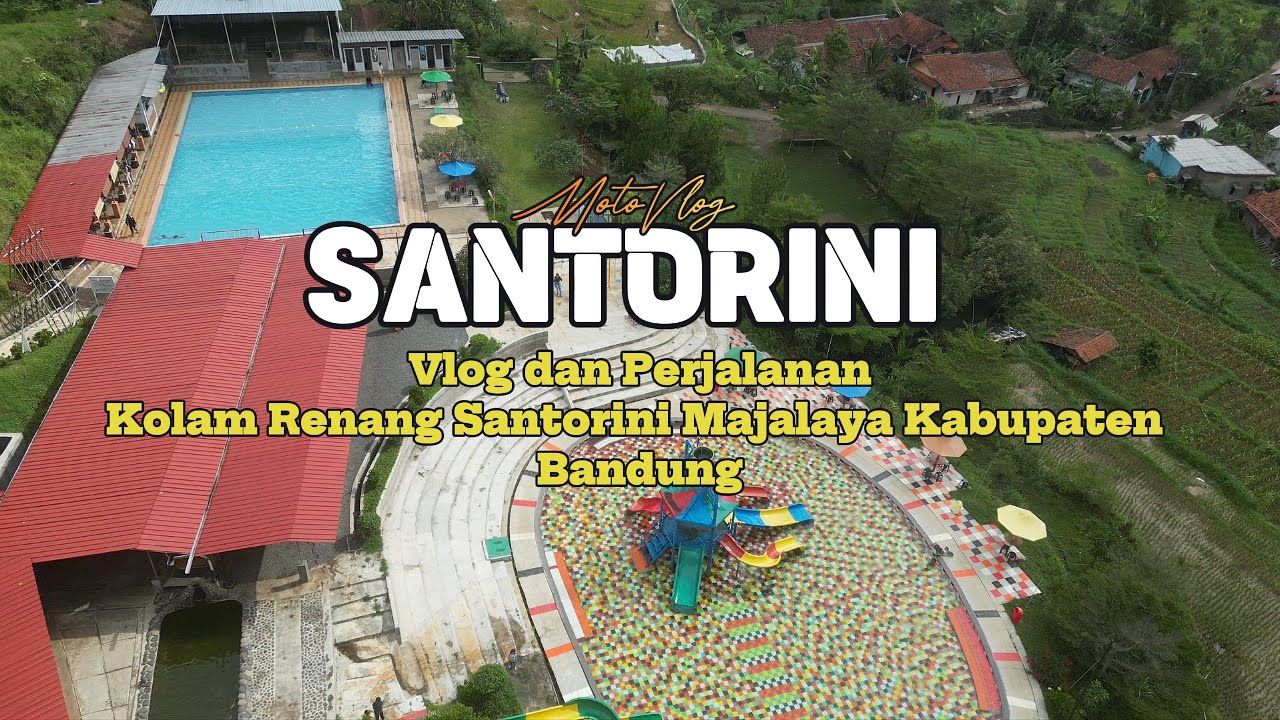 Petualangan ke Kolam Renang Santorini Majalaya | Vlog Liburan Santai!