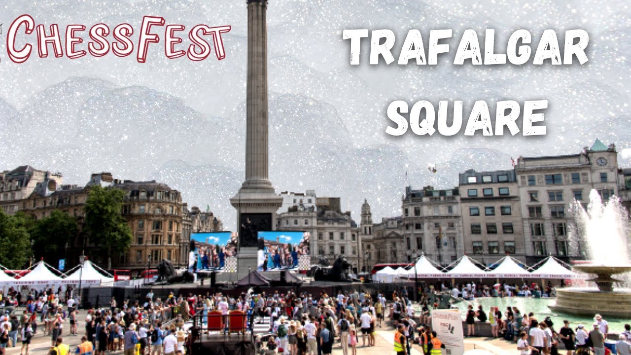 ChessFest  - Trafalgar Square