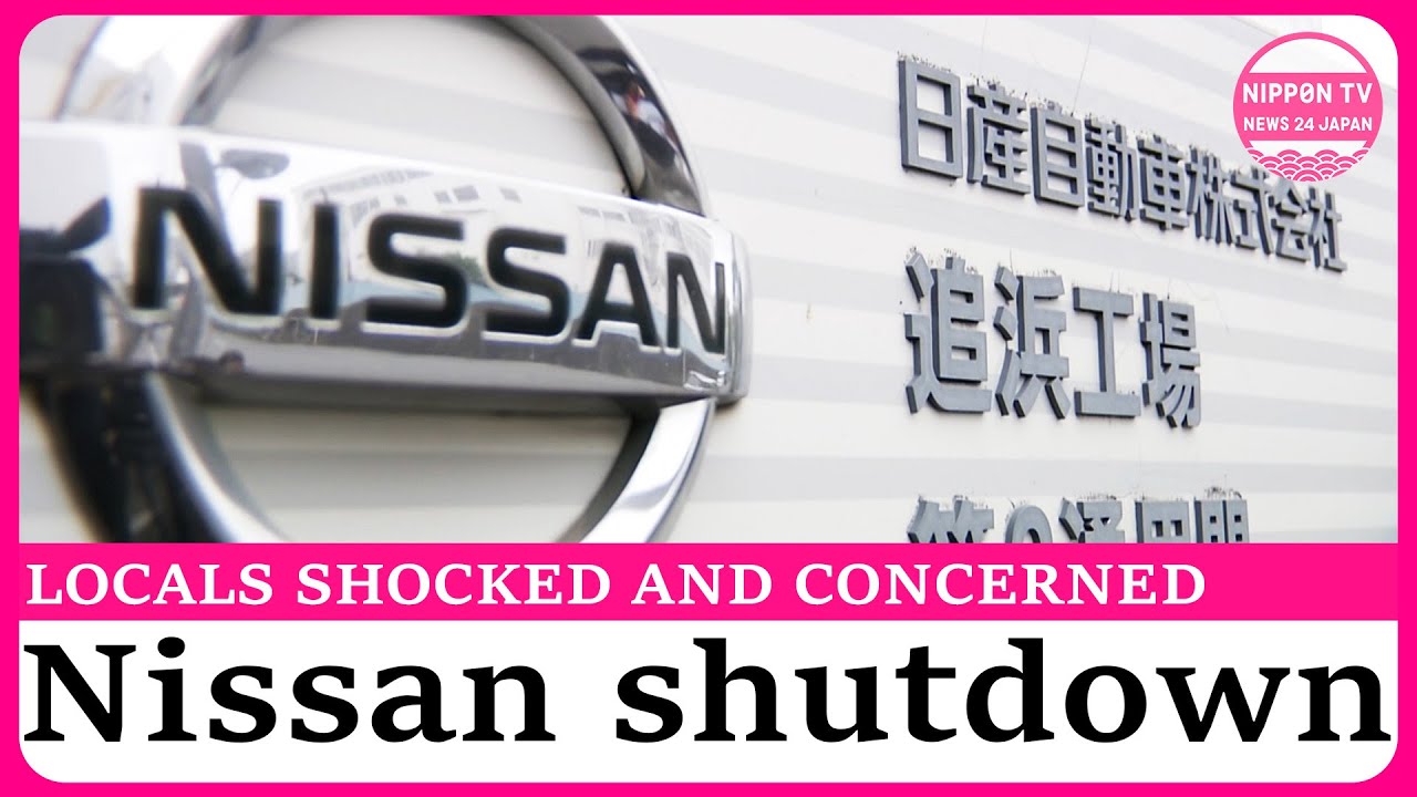 Nissan factory shutdown shocks workers and locals