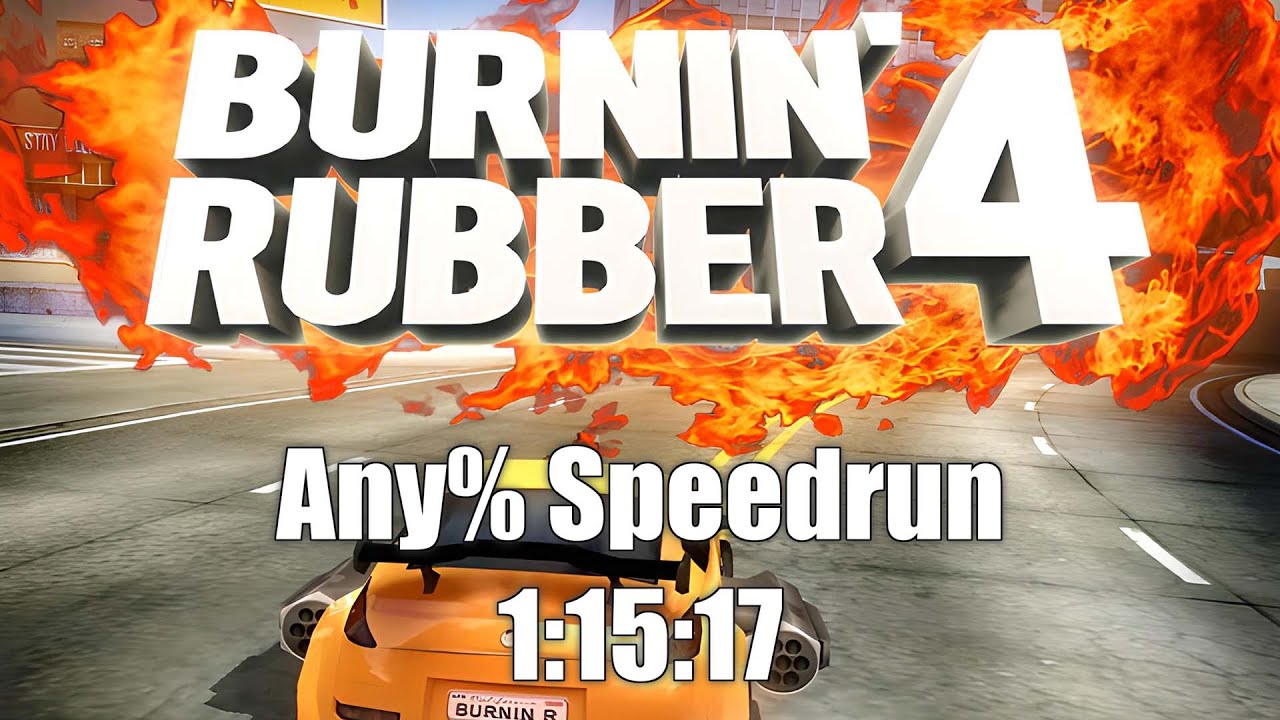 Burnin' Rubber 4 | Any% Speedrun (1:15:17) Former WR