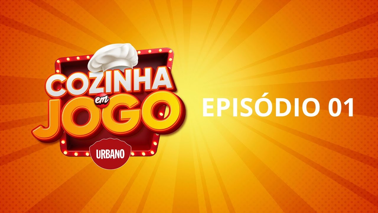 Assista o reality Cozinha em Jogo Urbano | Episódio 01