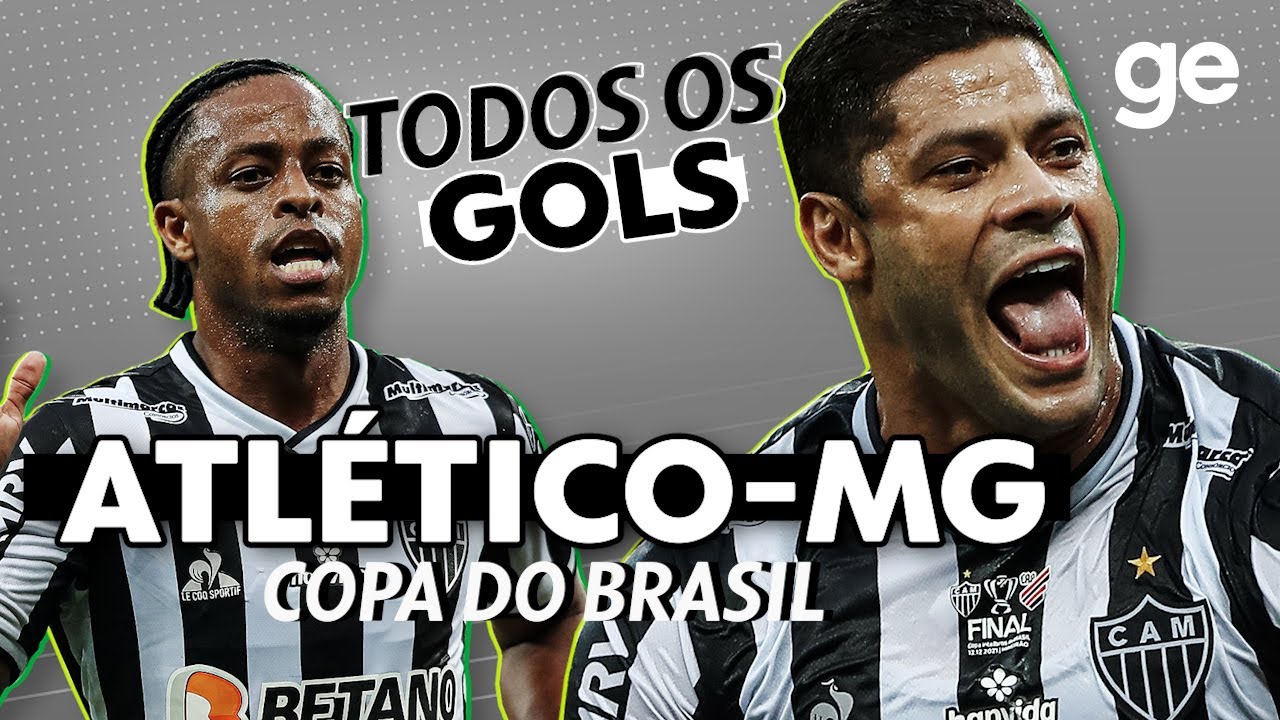 TODOS OS GOLS DO ATLÉTICO-MG NA CONQUISTA DO TÍTULO DA COPA DO BRASIL 2021 | LISTAS | ge.globo