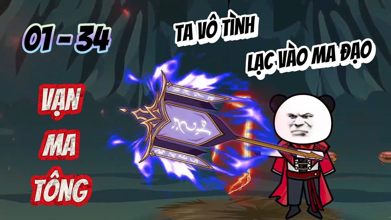 [Full 01 - 34] Ta vô tình lạc vào ma đạo | Ngọc Đức Review