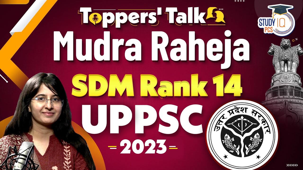 UPPSC 2023 Topper | Mudra Raheja SDM Rank 14 | Toppers' Talk | StudyIQ PCS