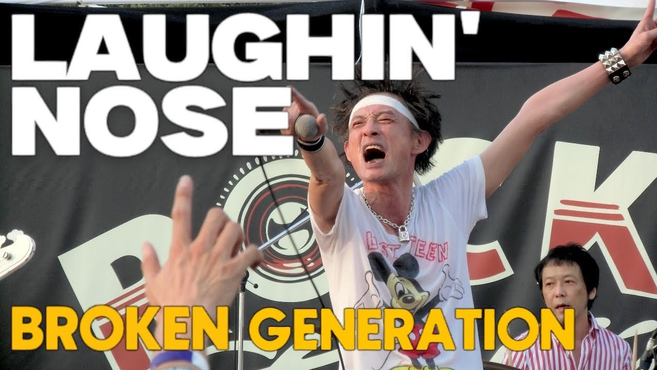 LAUGHIN' NOSE／BROKEN GENERATION