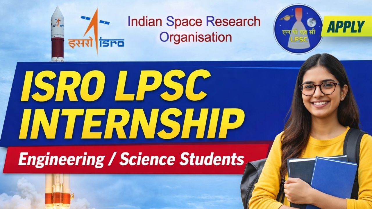 ISRO LPSC Internship 2026 | Eligibility, Dates & How to Apply | Engineering & Science Students