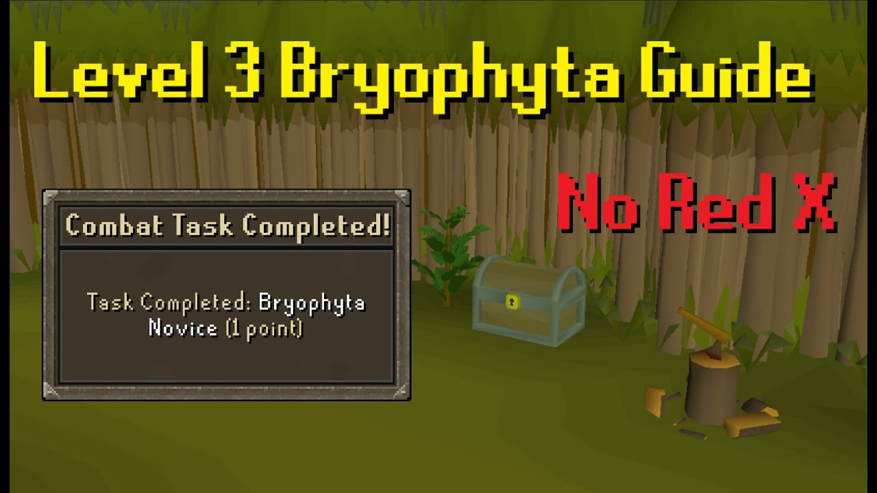 Easy Level 3 Bryophyta Guide - No Red X