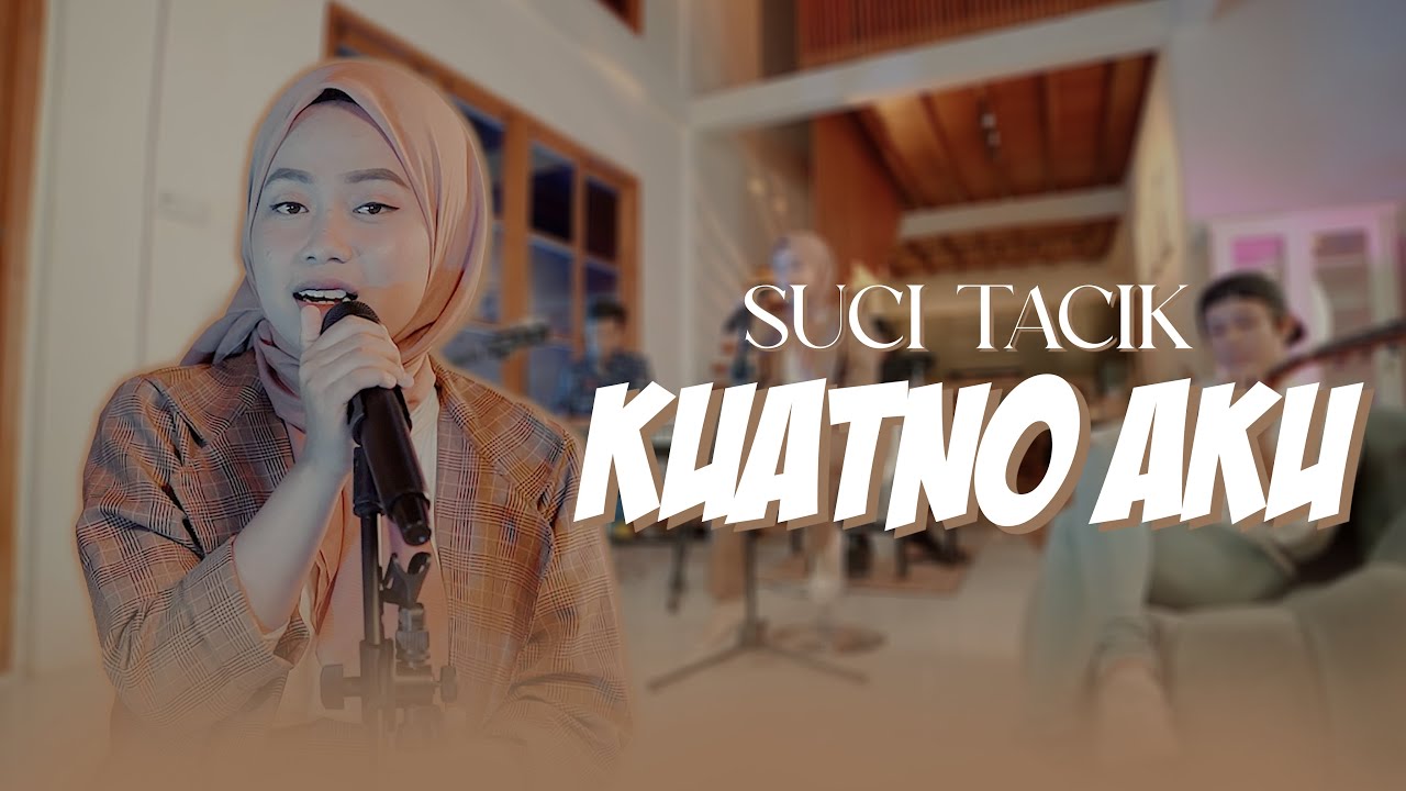 Suci Tacik - KUATNO AKU (Veri Pop) (Official Music Video SUCI TACIK)