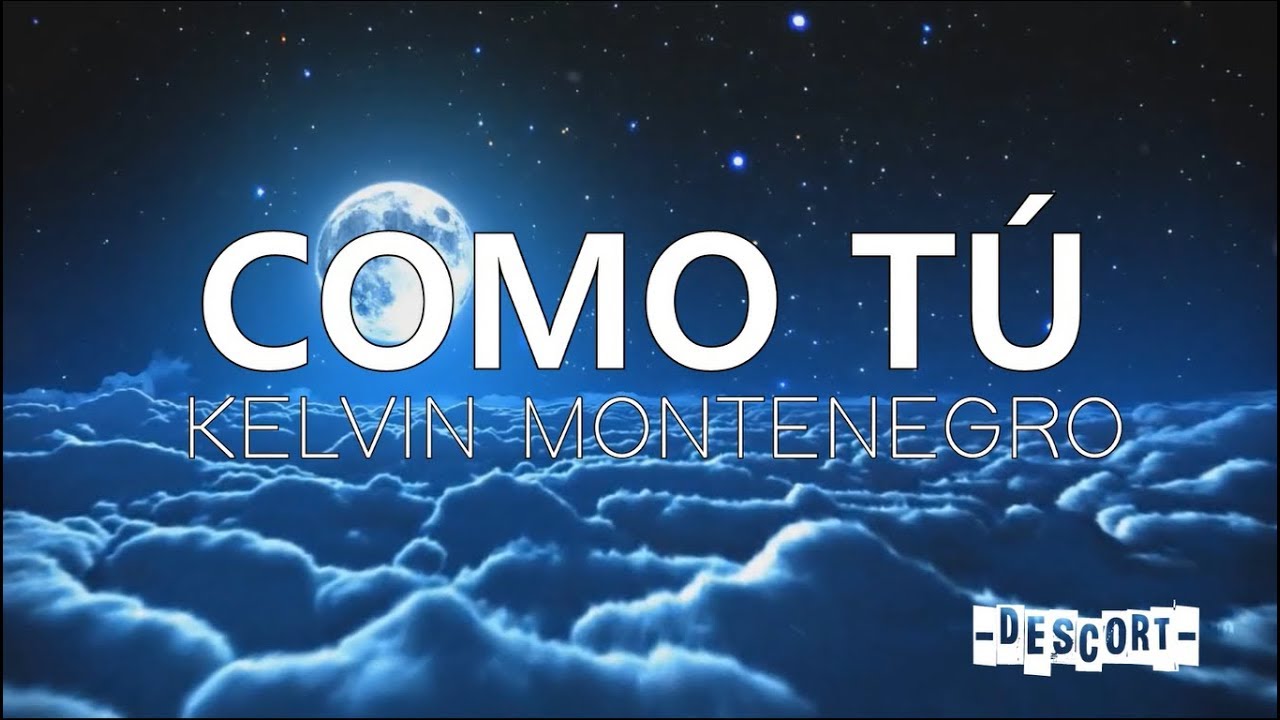 Kelvin Montenegro - Como tú [Letras]