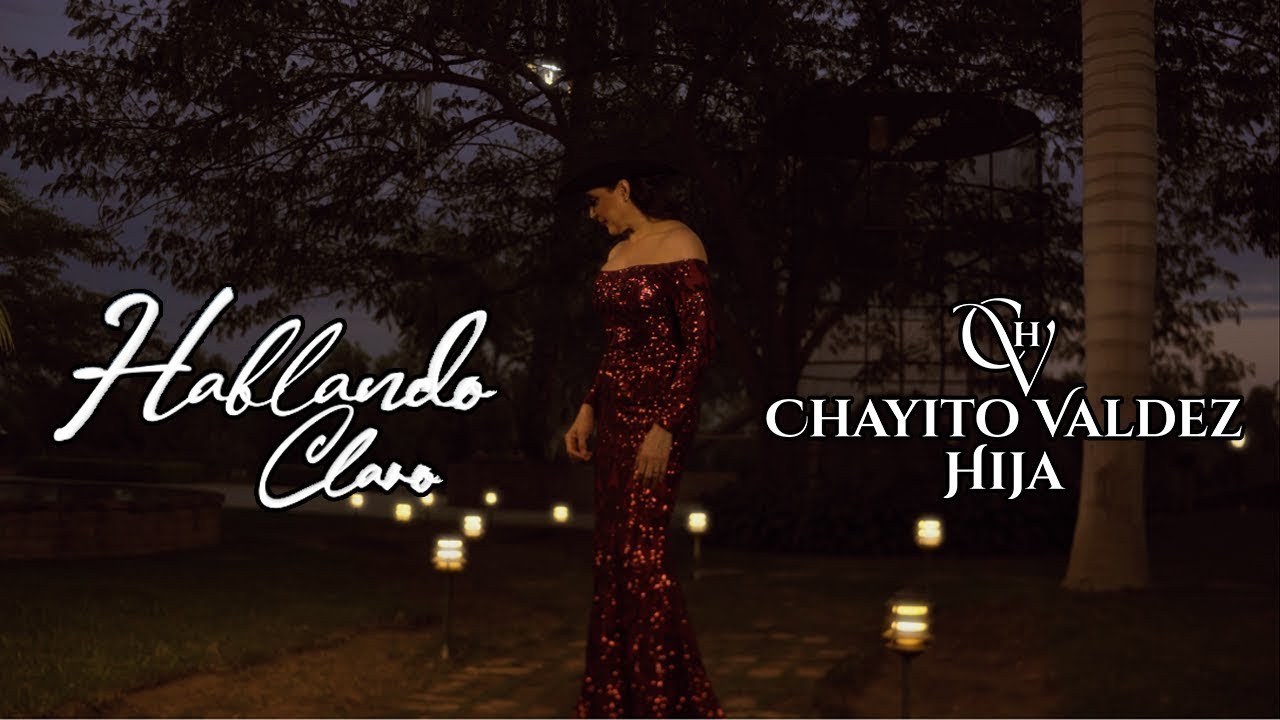 Hablando Claro - Chayito Valdez Hija (Vídeo Oficial)