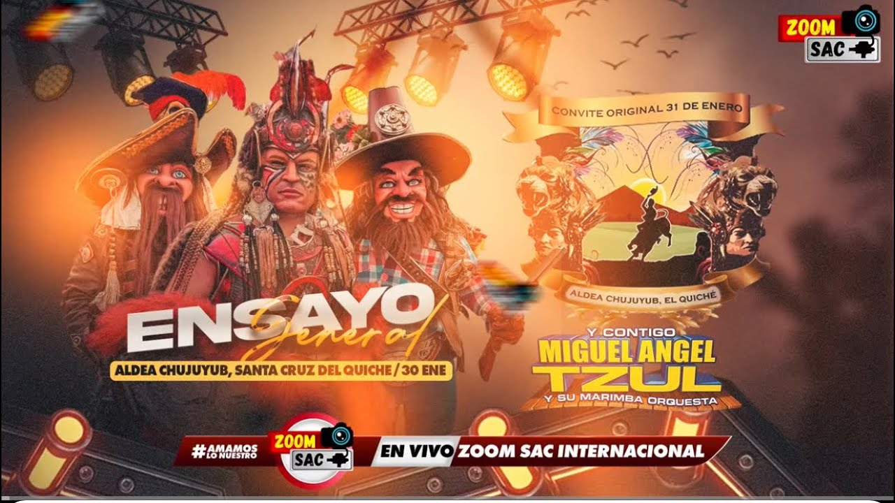 ENSAYO GENERAL CONVITE ORIGINAL DEL 31 DE ENERO AMENIZA  Miguel Angel Tzul  DESDE ALDEA CHUJUYUB