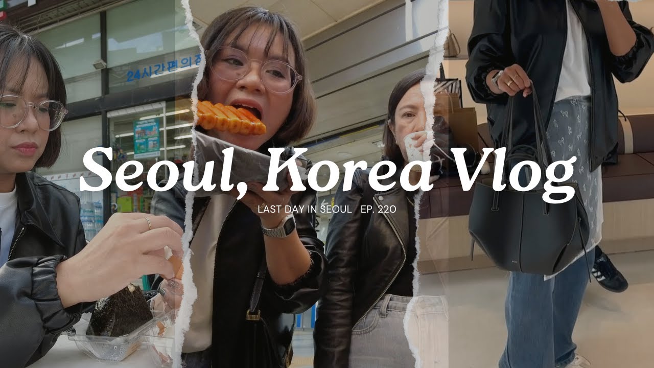 Last Day in Seoul, Korea Vlog Ep. 220
