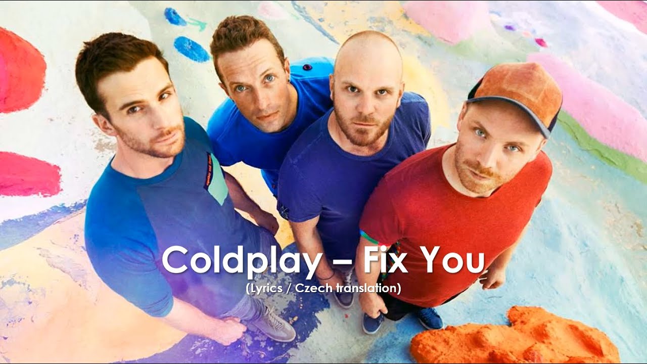 Coldplay &ndash; Fix You (Lyrics / CZ překlad)