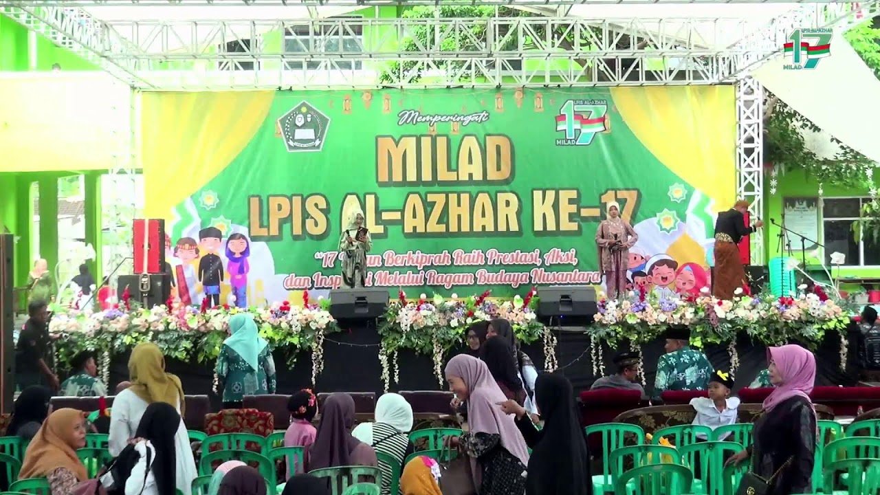 Pentas Seni Milad Ke 17 LPIS AL-AZHAR Tahun 2025