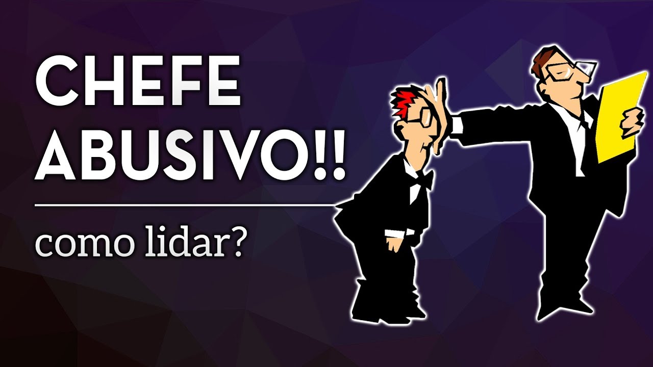 Como lidar com o abuso emocional do chefe!