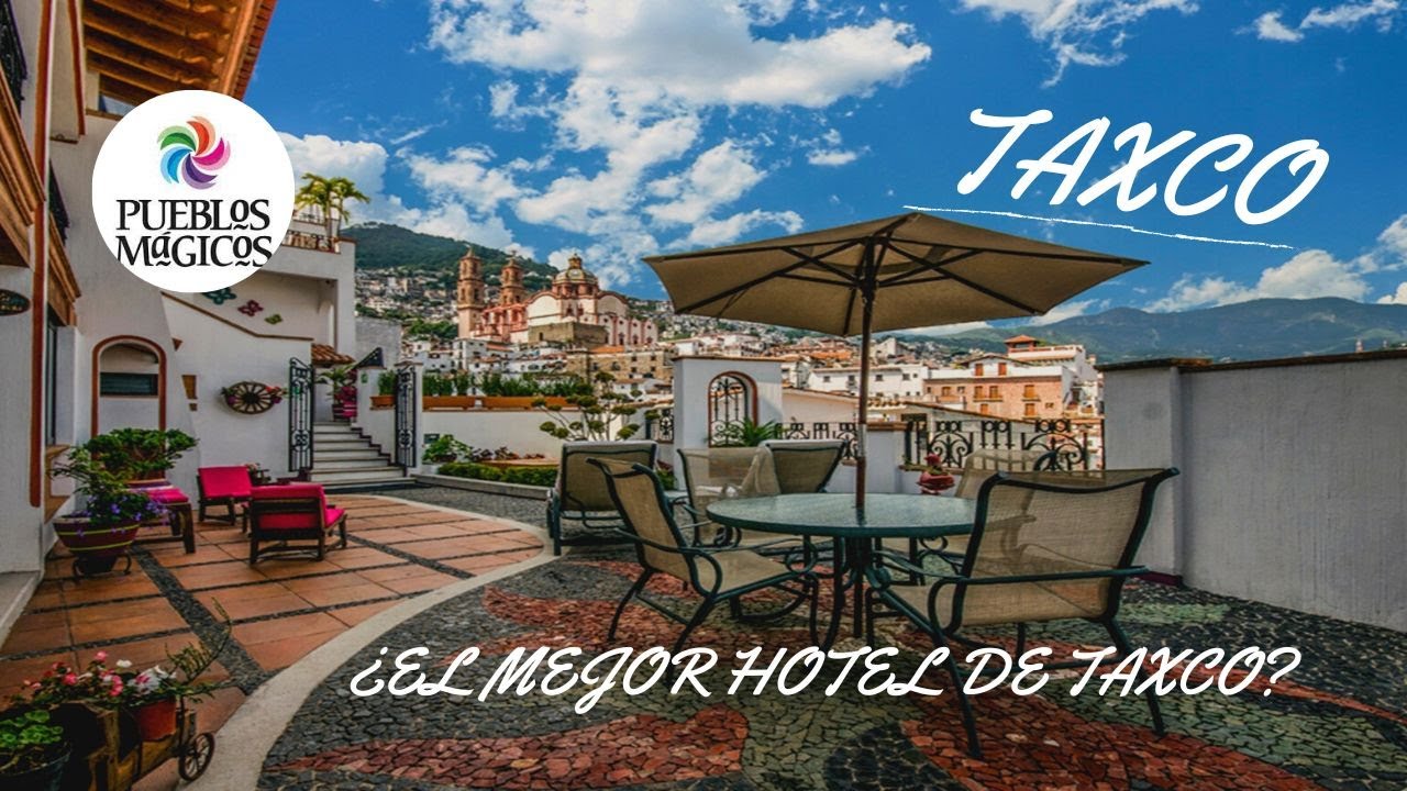 TAXCO PUEBLO MAGICO El mejor hotel de  (Hotel Boutique Pueblo lindo)